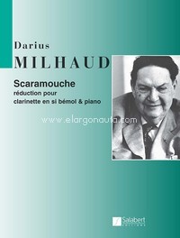 Scaramouche: Réduction pour Clarinette en Si bémol et piano, Clarinet and Piano. 9790048004214 Scaramouche: Réduction pour Clarinette en Si bémol et piano, Clarinet and Piano. 9790048004214