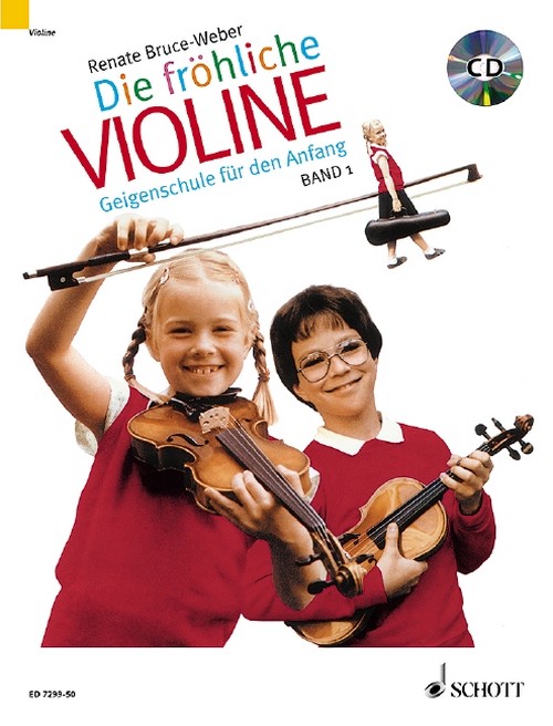 Die fröhliche Violine: Geigenschule für den Anfang, Band 1