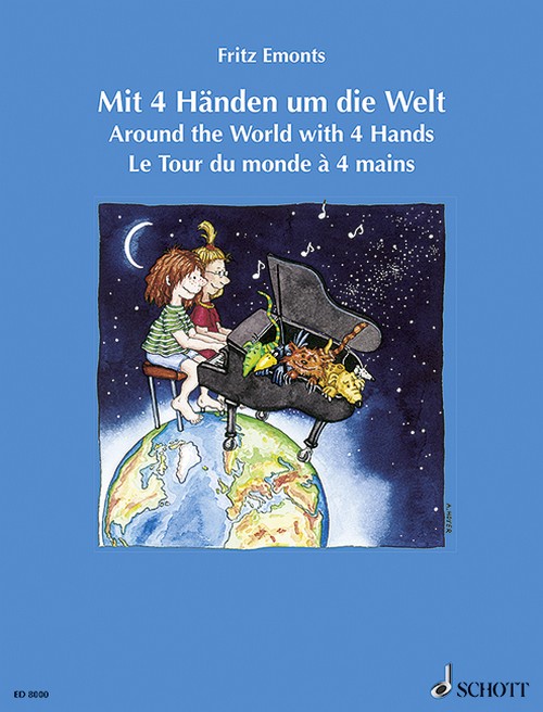 Around the World with 4 Hands, Piano = Mit 4 Händen um die Welt = Le Tour du monde à 4 mains