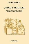 Juego y artificio: autómatas y otras ficciones en la cultura del Renacimiento a la ilustración. 9788437616506