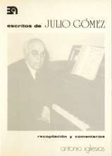 Escritos de Julio Gómez (recopilación y comentarios)