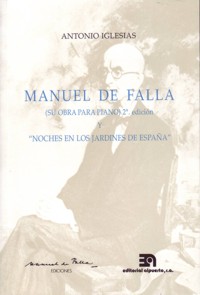 Manuel de Falla (su obra para piano) y "Noches en los jardines de España"