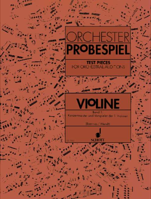 Orchester Probespiel. Test pieces for orchestral auditions. Violine, vol. 1