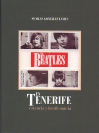 Los Beatles en Tenerife : estancia y beatlemanía