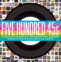 Five Hundred 45s : A graphic history of the seven-inch record