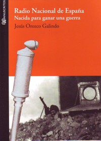Radio Nacional de España : Nacida para ganar una guerra