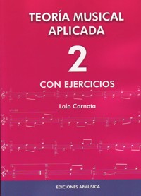 Teoría musical aplicada 2. 9788496978669