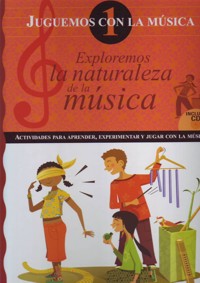 Kit Juguemos con la música: Exploremos la naturaleza de la música + Exploremos los caminos de la música