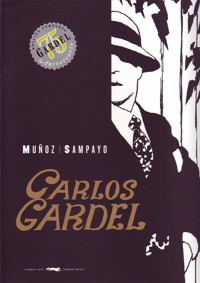 Carlos Gardel : La voz del Río de la Plata