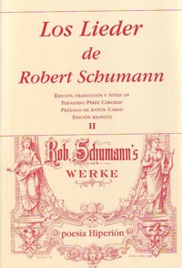 Los Lieder de Robert Schumann Vol. II. 9788475179681 Los Lieder de Robert Schumann Vol. II. 9788475179681