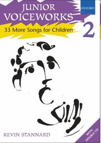 Junior Voiceworks 2 : 33 More Songs for Children