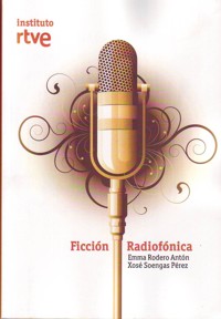 Ficción radiofónica. 9788488788788 Ficción radiofónica. 9788488788788