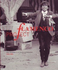 Flamenco project : Una ventana a la visión extranjera (1960-1985). 9788492704248