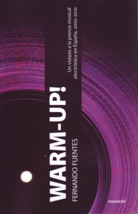 Warm-up!: Un vistazo a la prensa musical electrónica en España, 2000-2010