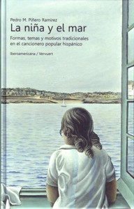 La niña y el mar : Formas, temas y motivos tradicionales en el cancionero hispánico moderno