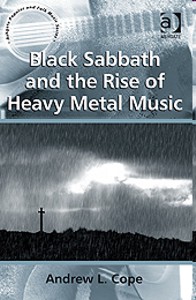 Black Sabbath and the rise of Heavy Metal Music. 9780754668817