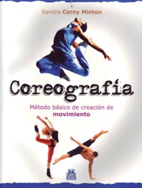 Coreografía. Método básico de creación de movimiento