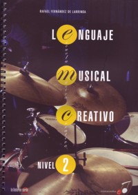 Lenguaje Musical Creativo. Nivel 2. 9788493656249 Lenguaje Musical Creativo. Nivel 2. 9788493656249