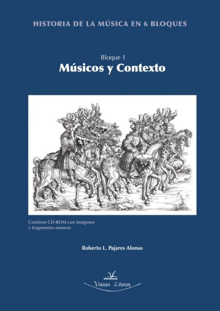 Historia de la música en 6 bloques. Bloque 1. Músicos y contexto. 9788499839097