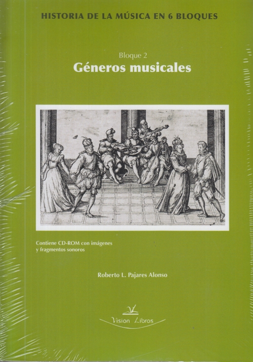 Historia de la música en 6 bloques con CD-ROM. Bloque 2. Géneros musicales