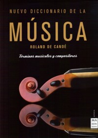 Nuevo diccionario de la música: Términos musicales y compositores