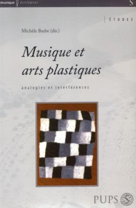 Musique et arts plastiques. Analogies et interférences. 9782840503934 Musique et arts plastiques. Analogies et interférences. 9782840503934