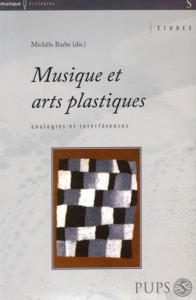 Musique et arts plastiques. Analogies et interférences