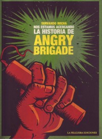 Nos estamos acercando? La historia de Angry Brigade