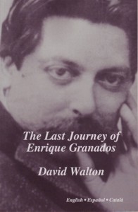 The Last Journey of Enrique Granados = El último viaje de Enrique Granados