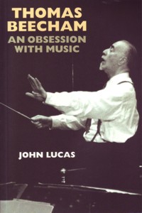 Thomas Beecham: an obsession with music