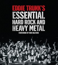 Eddie Trunk's Essential Hard Rock and Heavy Metal. 9780810998315