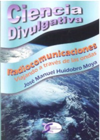 Radiocomunicaciones: Viajando a través de las ondas. 9788492779833