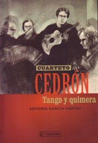 Cuarteto Cedrón: Tango y quimera