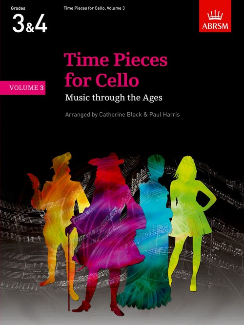 Time Pieces for Cello, Volume 3. Music through the Ages