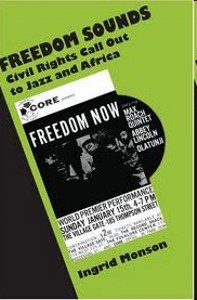 Freedom Sounds: Civil Rights Call out to Jazz and Africa. 9780199757091