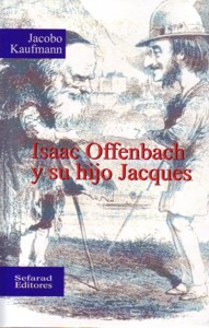 Isaac Offenbach y su hijo Jacques. 9788487765247