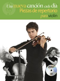 Una nueva canción cada día: Piezas de repertorio para violín (libro + CD). 9781849388634