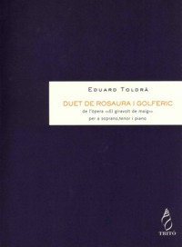 Duet de Rosaura i Golferic, de l'òpera 'El giravolt de maig', per a soprano, tenor i piano. 9790692046547