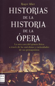 Historias de la historia de la ópera. 9788415256069 Historias de la historia de la ópera. 9788415256069