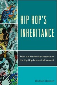 Hip Hop Inheritance: From the Harlem Renaissance to the Hip Hop Feminist Movement