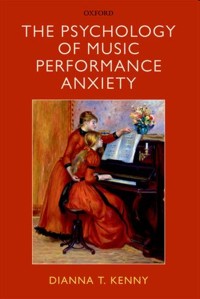 Music Performance Anxiety. 9780199586141 Music Performance Anxiety. 9780199586141