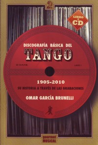 Discografía básica del tango: Su historia a través de las grabaciones (1905-2010)