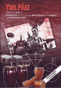 Método vol. 1. Adaptación de los toques afrocubanos a la batería y al set de percusión