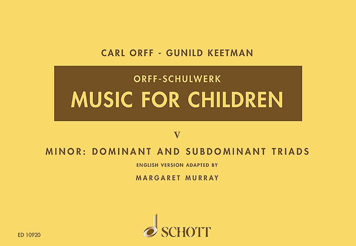 Music for Children (Orff-Schulwerk), V: Minor: Dominant and Subdominant Triads. 9790220106071