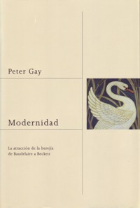 Modernidad: La atracción de la herejía de Baudelaire a Beckett