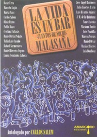 La vida es un bar. Relatos de noche Malasaña. 9788492560905