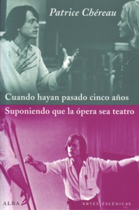 Cuando hayan pasado cinco años. Suponiendo que la ópera sea teatro. 9788484286349