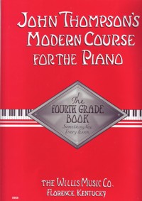 Modern Course for the Piano, 4: The Fourth Grade Book. 9780877180081