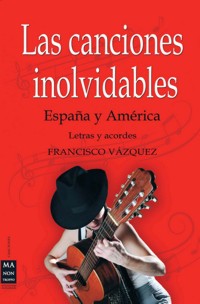 Las canciones inolvidables: España y América, letras y acordes