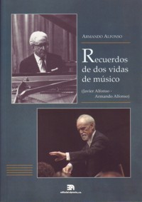 Recuerdos de dos vidas de músico (Javier Alfonso - Armando Alfonso). 9788438104514
